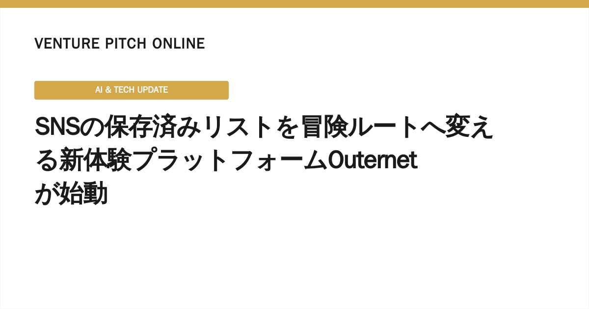 Outernet Launches: A New Platform Turning Your Social Media 'Saved' Lists Into Real-World Adventures